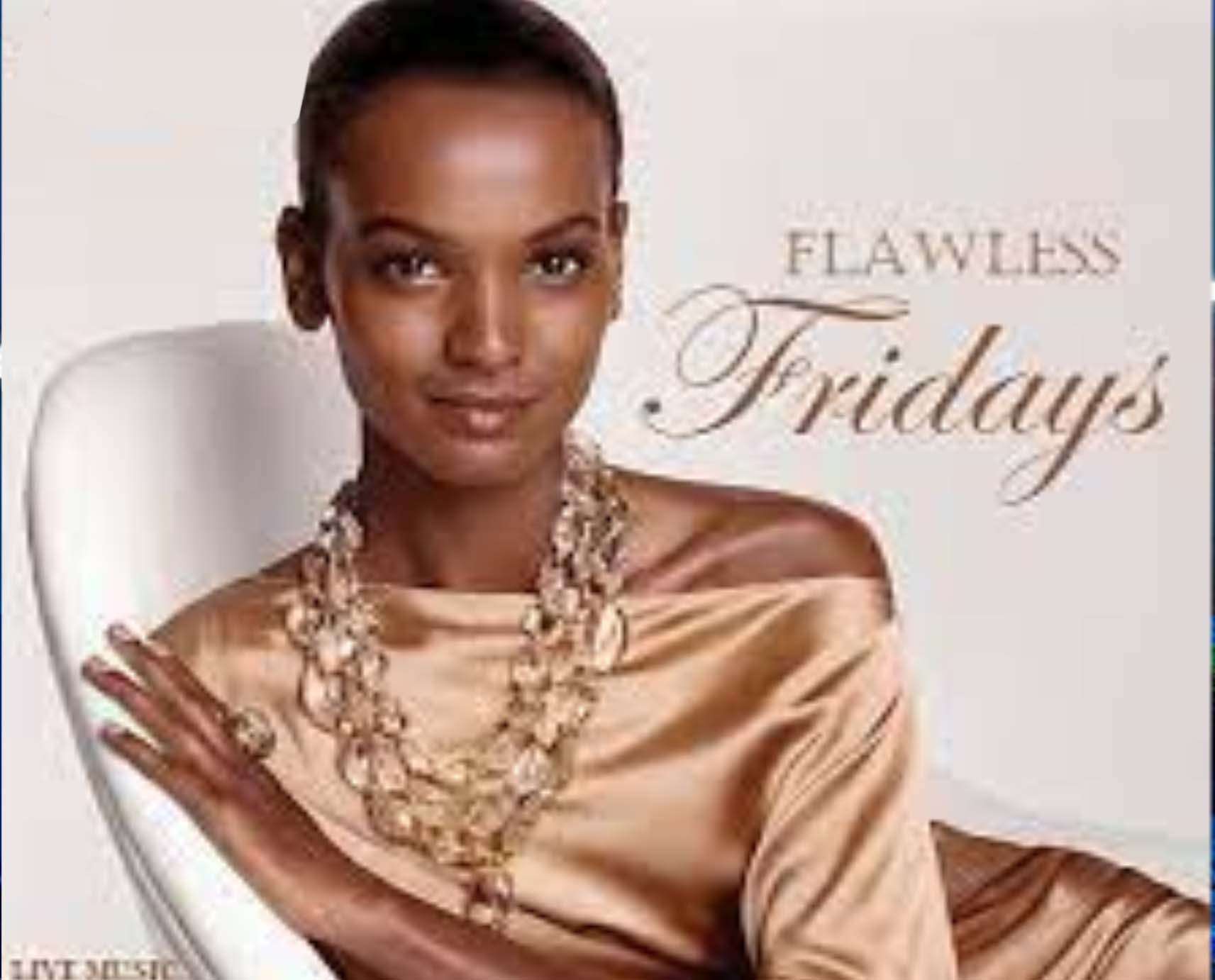 FLAWLESS FRIDAYS Mature Adults & Grownfolks R&B JAZZ weekly soiree