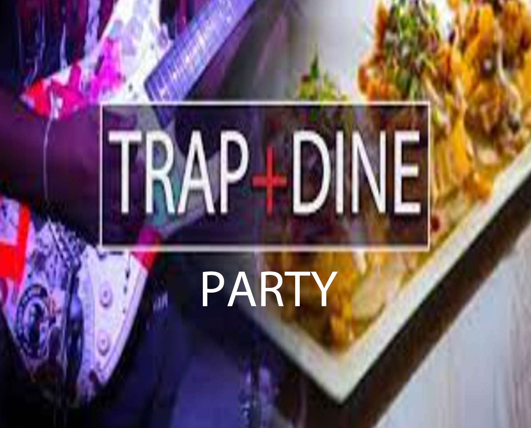 Trap+Dine A DOPE Dinner + Music Series at Suite Lounge now 2022