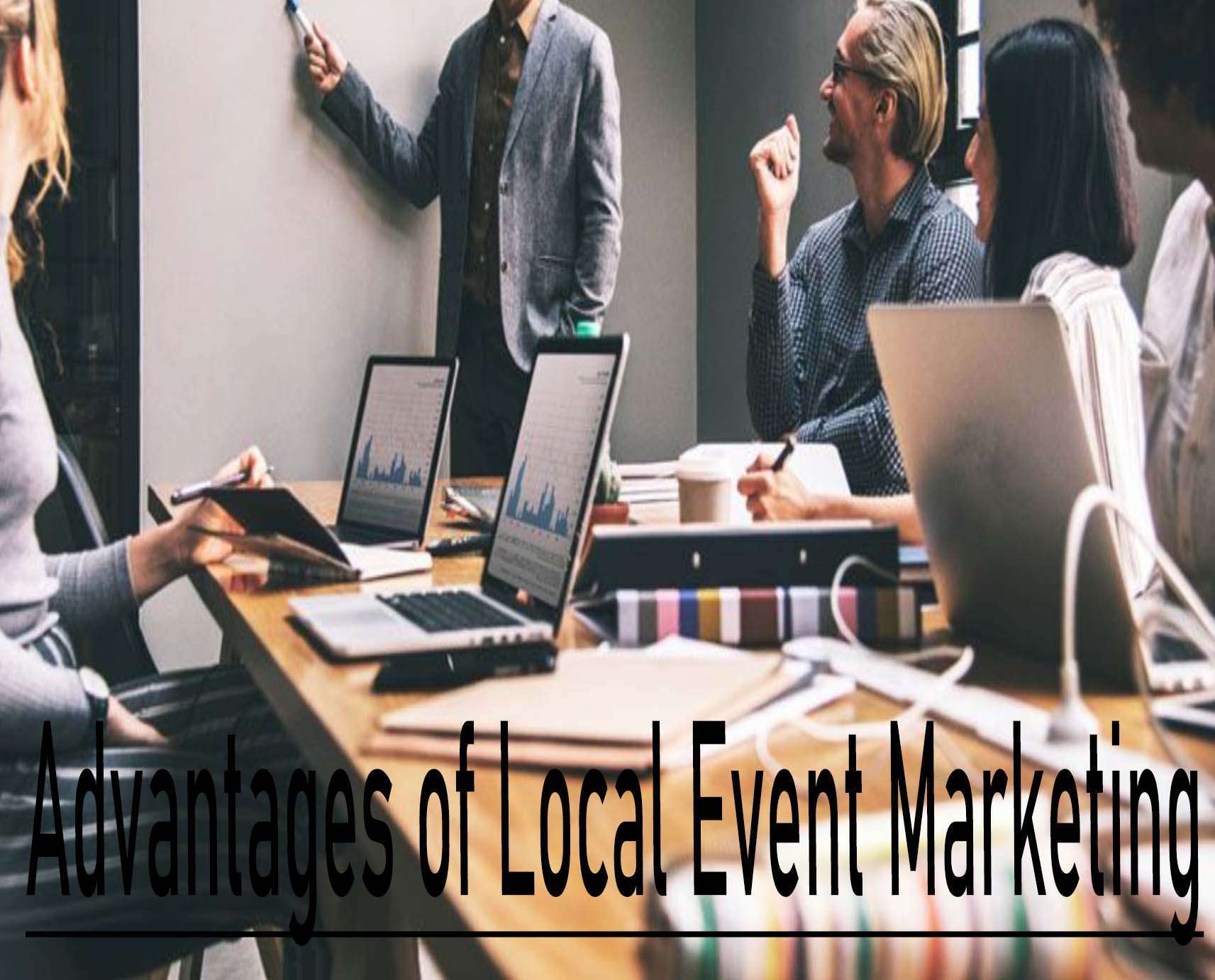 Advantages of Local Event Marketing