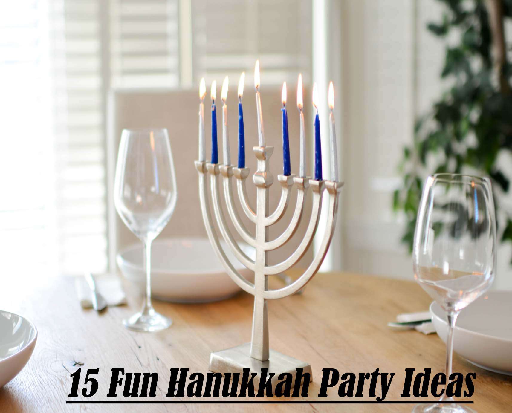 15 Fun Hanukkah Party Ideas