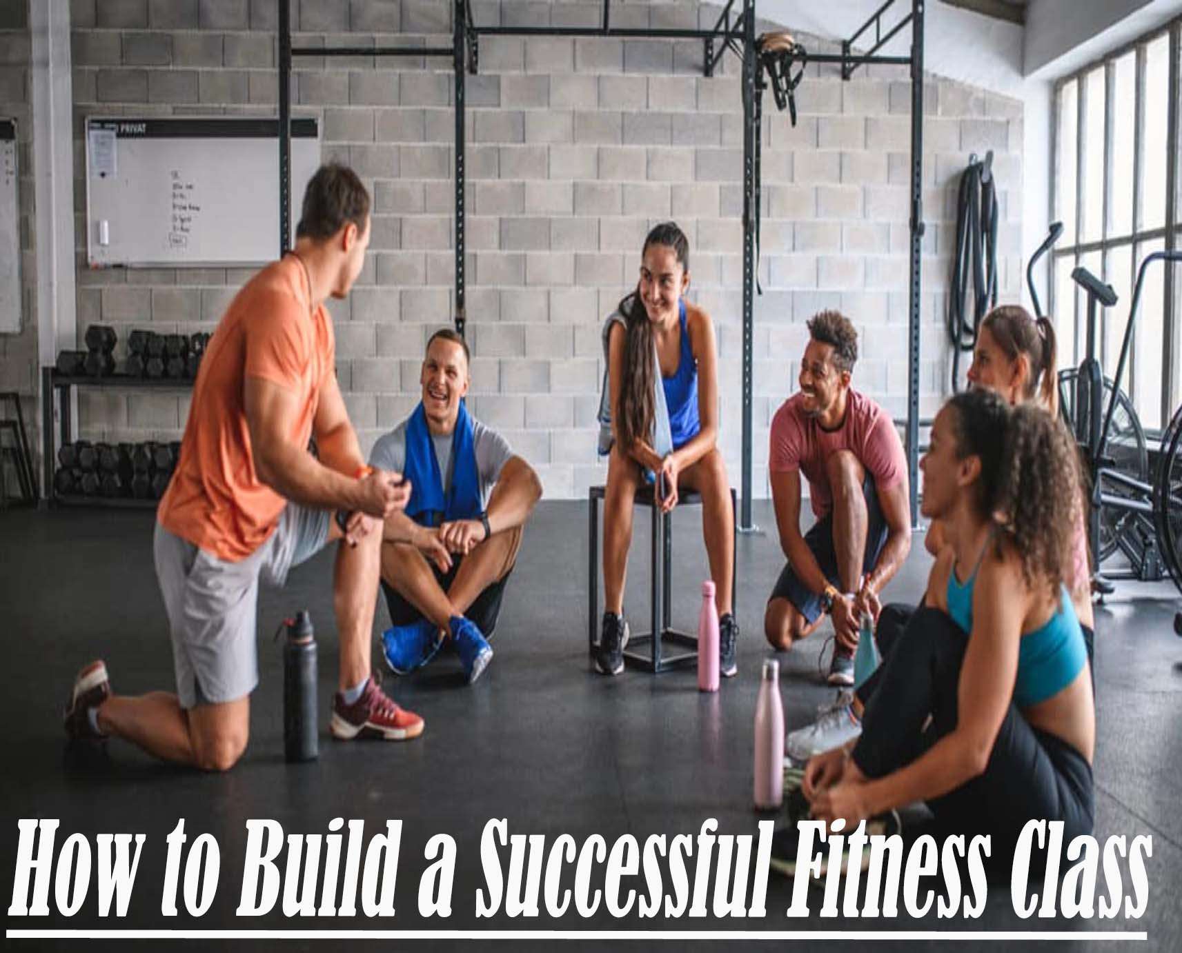 How to Build a Successful Fitness Class