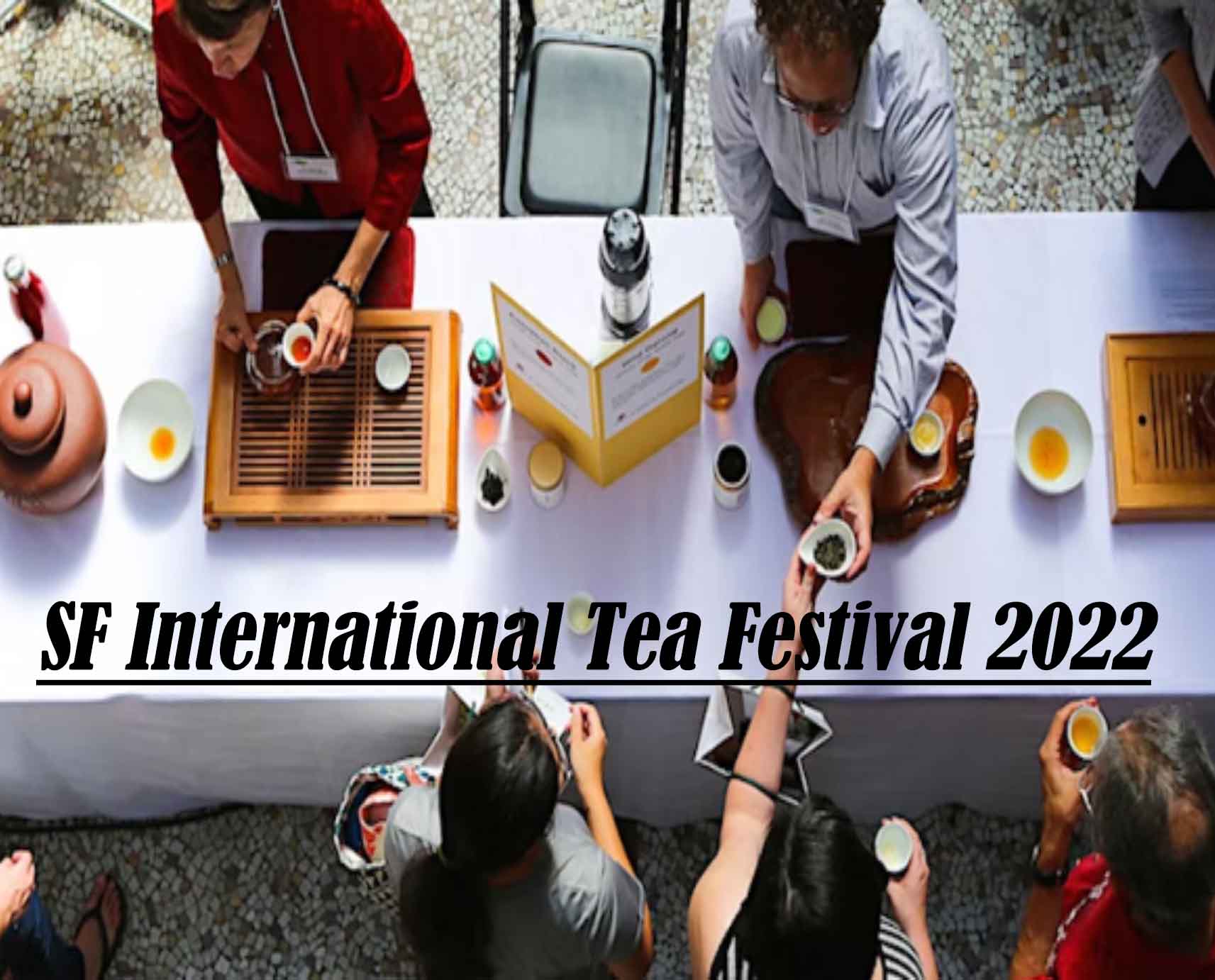 SF International Tea Festival 2022