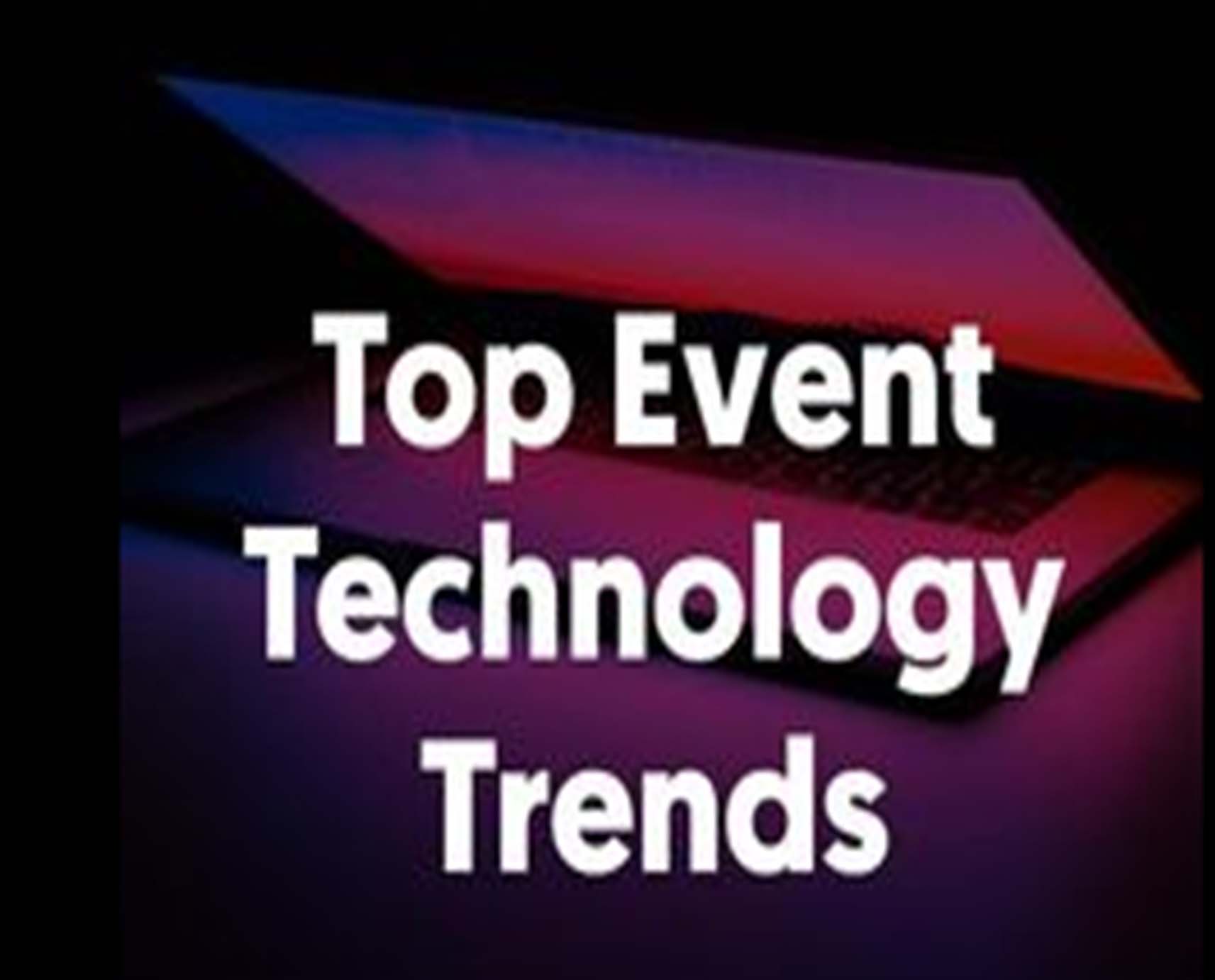 Top Event Technology Trend